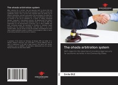 The ohada arbitration system - Bile, Emile