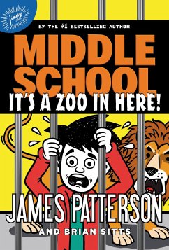 Middle School: It's a Zoo in Here! - Patterson, James