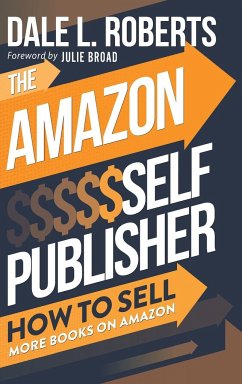 The Amazon Self Publisher - Roberts, Dale