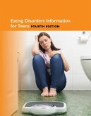 Eating Disorders Information for Teens, 4th