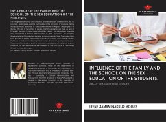 INFLUENCE OF THE FAMILY AND THE SCHOOL ON THE SEX EDUCATION OF THE STUDENTS. - Inakulo Moisés, Irene Jamba