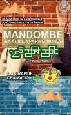 MANDOMBE - Da África para o Mundo - UM GRANDE CHAMADO.