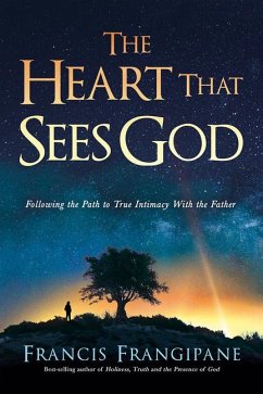The Heart That Sees God - Francis, Frangipane