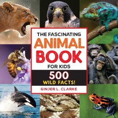 The Fascinating Animal Book for Kids - Clarke, Ginjer