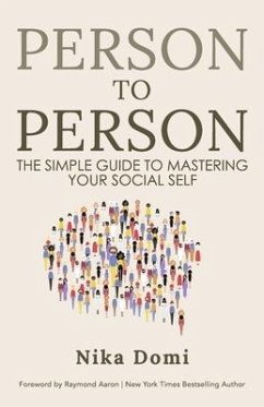 Person to Person: The Simple Guide to Mastering Your Social Self - Domi, Nika