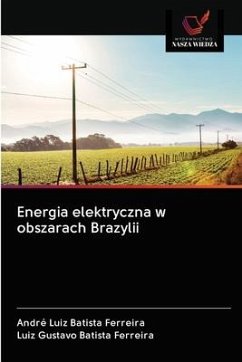 Energia elektryczna w obszarach Brazylii - Batista Ferreira, André Luiz; Batista Ferreira, Luiz Gustavo