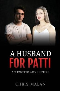 A Husband For Patti: An Exotic Adventure - Malan, Chris