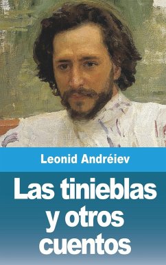 Las tinieblas y otros cuentos - Andréiev, Leonid