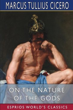 On the Nature of the Gods (Esprios Classics) - Cicero, Marcus Tullius