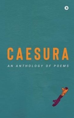 Caesura: An anthology of poems - Various Authors