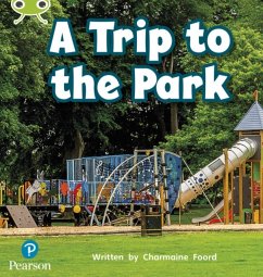 Bug Club Phonics - Phase 4 Unit 12: A Trip to the Park - Foord, Charmaine