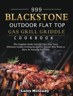 999 Blackstone Outdoor Flat Top Gas Grill Griddle Cookbook - Melendy, Larry