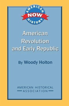 American Revolution and Early Republic - Holton, Woody