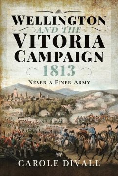 Wellington and the Vitoria Campaign 1813 - Divall, Carole