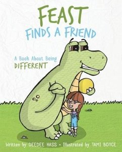 Feast Finds A Friend: A Book About Being Different - Hass, Deedee