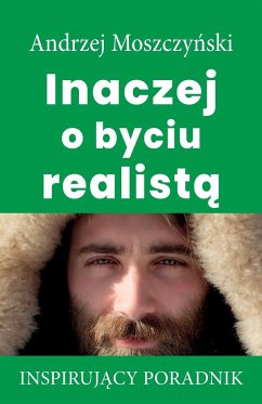 Inaczej o byciu realist¿ - Moszczy¿ski, Andrzej