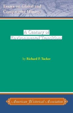 A Century of Environmental Transitions - Tucker, Richard P