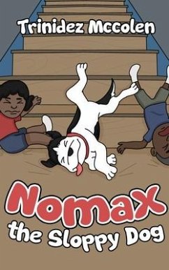 Nomax the Sloppy Dog - Mccolen, Trinidez