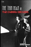 The Thin Man in The Cherry Orchard