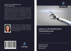 Lasers in de Pediatrische Tandheelkunde - Singh, Neetika; Thakur, Rohit; Ohri, Tanvi