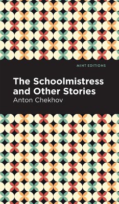 The Schoolmistress and Other Stories - Chekhov, Anton