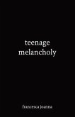 teenage melancholy