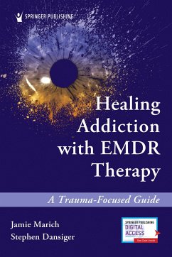 Healing Addiction with EMDR Therapy - Marich, Jamie; Dansiger, Stephen