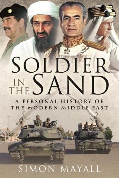 Soldier in the Sand: A Personal History of the Modern Middle East - CB, Simon Mayall KBE