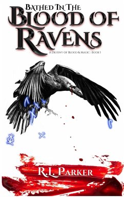 Bathed in the Blood of Ravens - Parker, R. L.