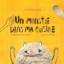 Un monstre dans ma cuisine - Comeau, Marie-France