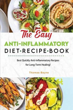 The Easy Anti-Inflammatory Diet Recipe Book - Bayne, Thomas