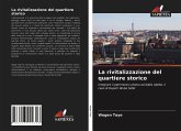 La rivitalizzazione del quartiere storico