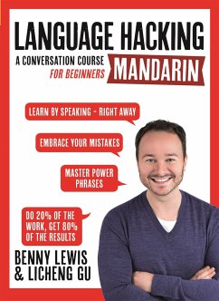 LANGUAGE HACKING MANDARIN (Learn How to Speak Mandarin - Right Away) - Lewis, Benny
