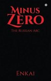 Minus Zero: The Russian Arc