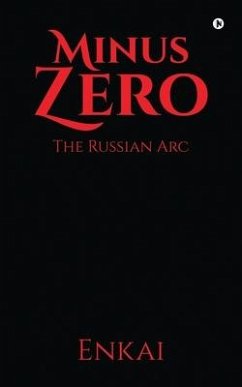 Minus Zero: The Russian Arc - Enkai