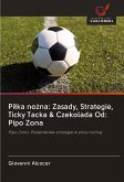 Pi¿ka no¿na: Zasady, Strategie, Ticky Tacka & Czekolada Od: Pipo Zona