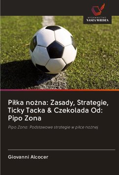 Pi¿ka no¿na: Zasady, Strategie, Ticky Tacka & Czekolada Od: Pipo Zona - Alcocer, Giovanni