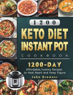 1200 Keto Diet Instant Pot Cookbook - Brawner, John