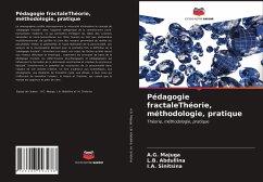 Pédagogie fractaleThéorie, méthodologie, pratique - Majuga, A.G.;Abdullina, L.B.;Sinitsina, I.A.