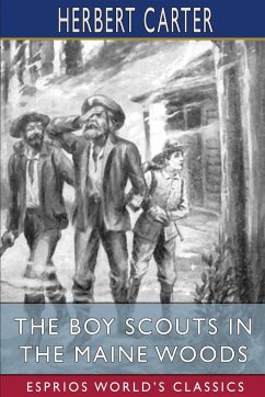 The Boy Scouts in the Maine Woods (Esprios Classics) - Carter, Herbert