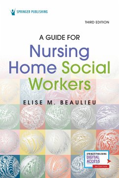 A Guide for Nursing Home Social Workers, Third Edition - Beaulieu, Elise M