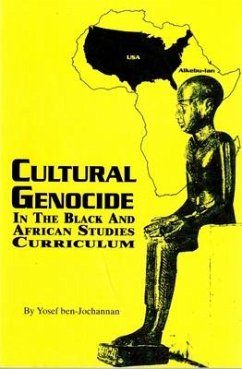 Cultural Genocide in the Black and African Studies Curriculum - Ben-Jochannan, Yosef A. a.
