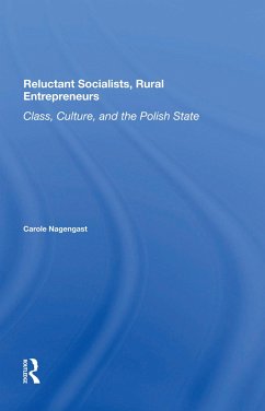 Reluctant Socialists, Rural Entrepreneurs - Nagengast, Carole