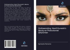 Ontheemding: Hanif Kureishi's Works en Postcolonial (Dis)Order - Stanecka, Agnieszka