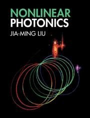 Nonlinear Photonics - Liu, Jia-Ming (University of California, Los Angeles)
