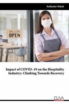 Impact of COVID-19 on the Hospitality Industry: Climbing Towards Recovery - Wahab, Kahkasha