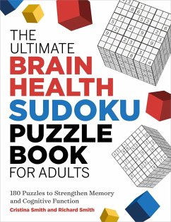 The Ultimate Brain Health Sudoku Puzzle Book for Adults - Smith, Cristina; Smith, Richard