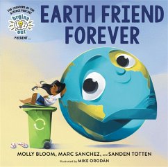 Brains On! Presents...Earth Friend Forever - Sanchez, Marc; Orodan, Mike; Bloom, Molly