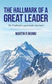 The Hallmark of a Great Leader: The 9 hallmarks a great leader must have!