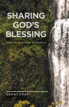 Sharing God's Blessing: How to Minister to People - Crary, Grant